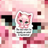Legally an Adult is Hysterical Funny Sticker
