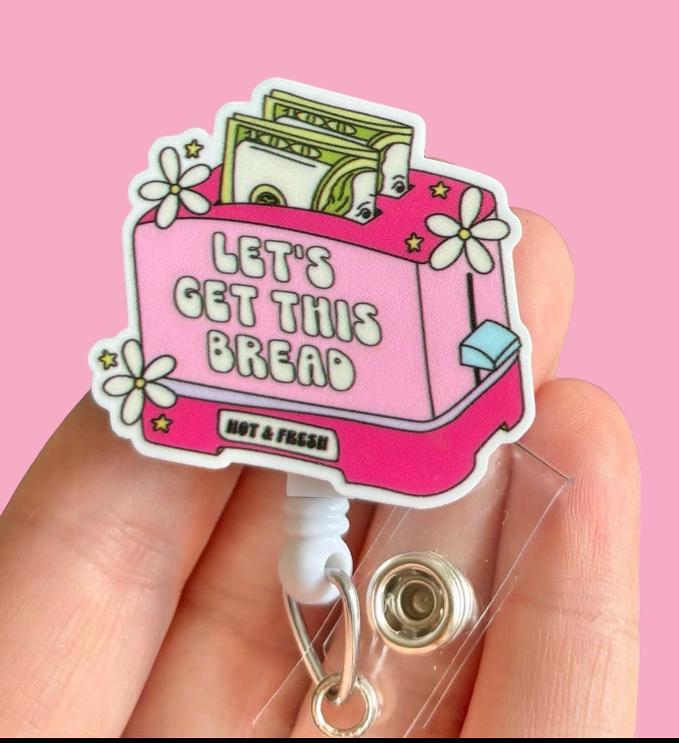 Lets get This Bread Badge Reel 