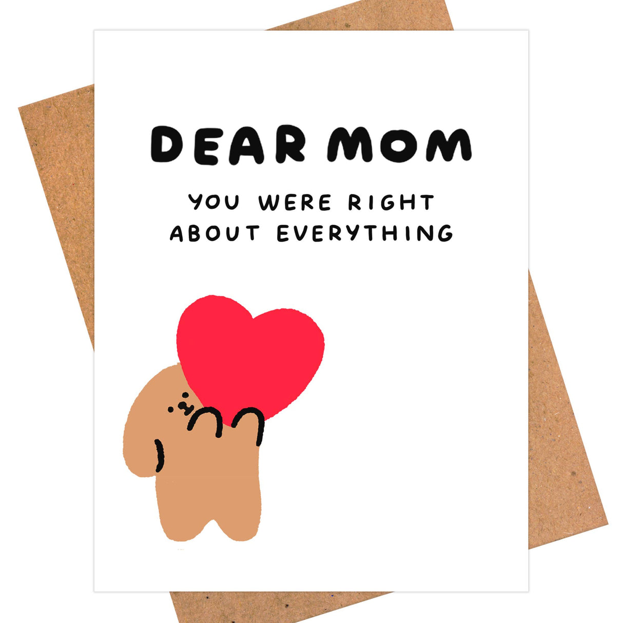 Mom, You Were Right About Everything - Mother's Day Card
