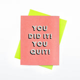 You Did It! You Quit! Risograph Greeting Card