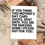 Wait Till You See the Nursing Home Mother's Day Card
