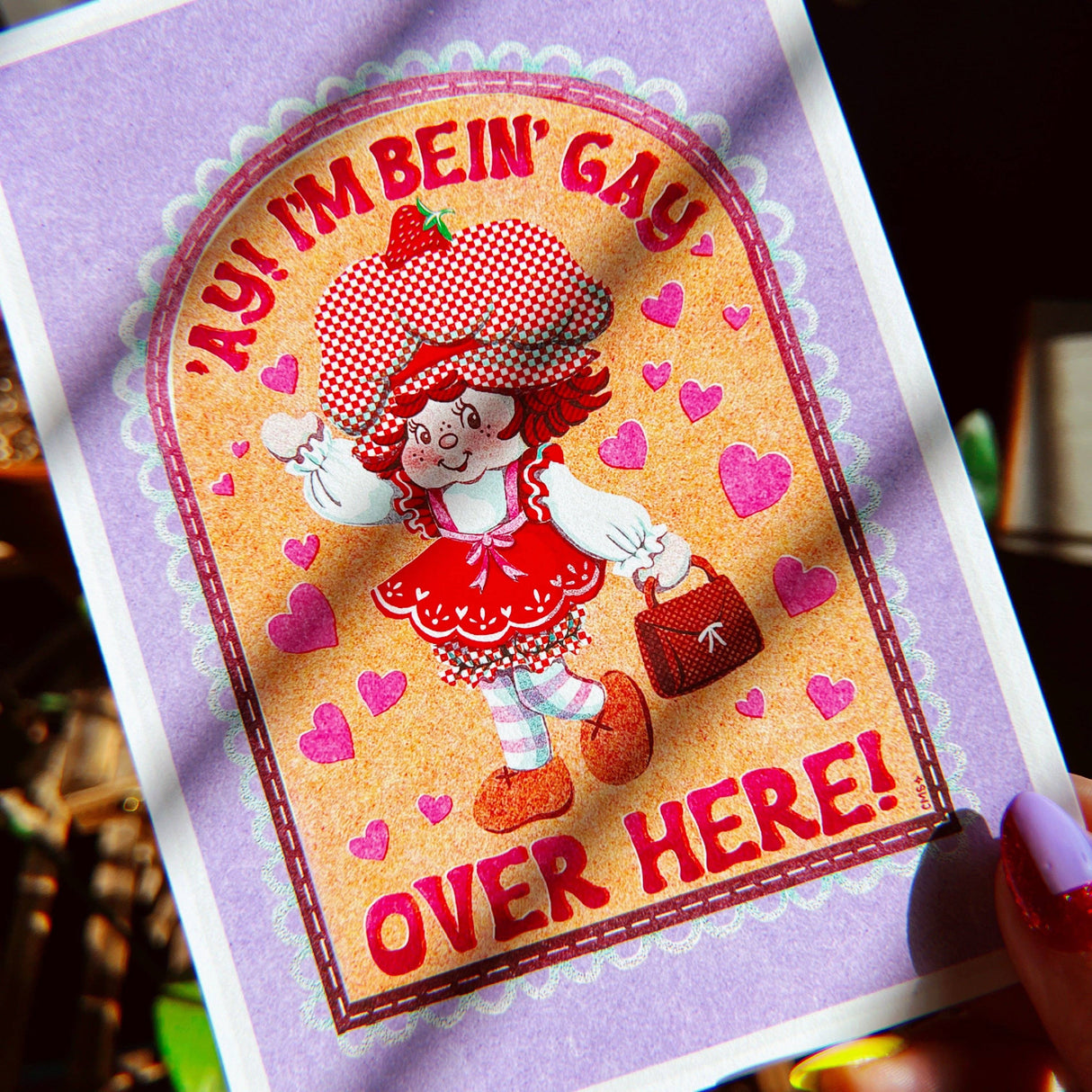 I’m Bein’ Gay Over Here! Art Print