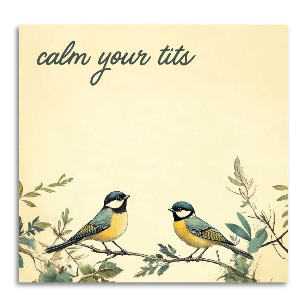Calm Your Tits Note Pad