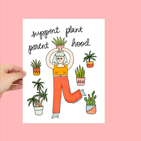 Support Plant Parenthood Print