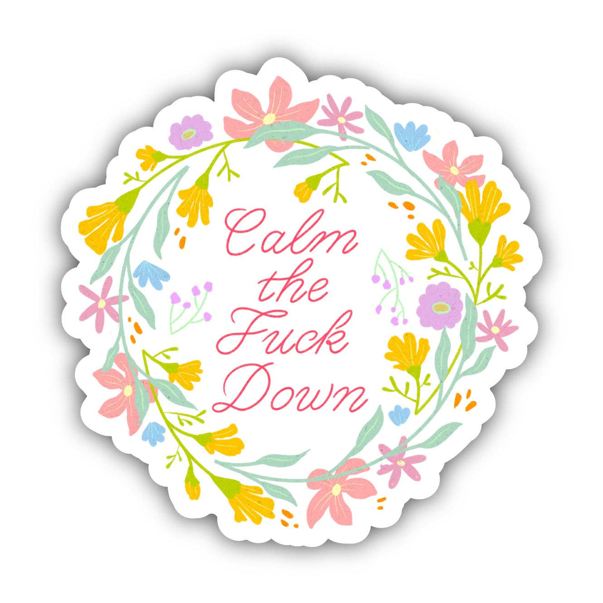 Calm The Fuck Down Floral Sticker