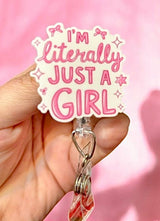 Im literally just a girl  - pink  -  Badge Reel Holder   