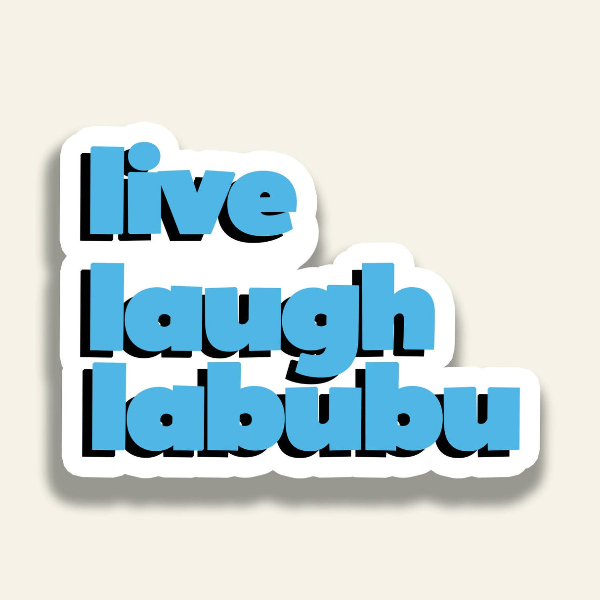 Live Laugh Labubu Sticker