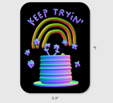 Keep Trying Vinyl Sticker