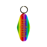 Fight Like Hell For The Girls, Gays and Theys Motel Keychain