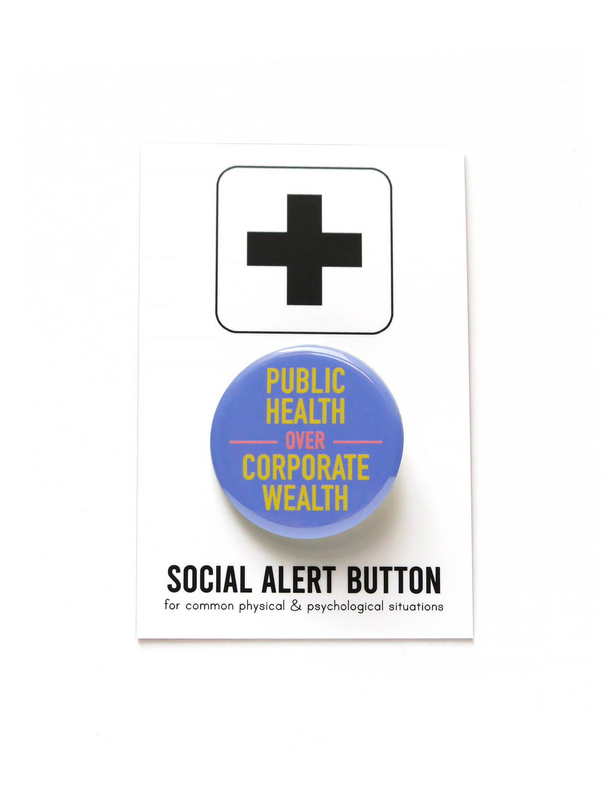 PUBLIC HEALTH OVER CORPORATE WEALTH Pin 1.25" Button