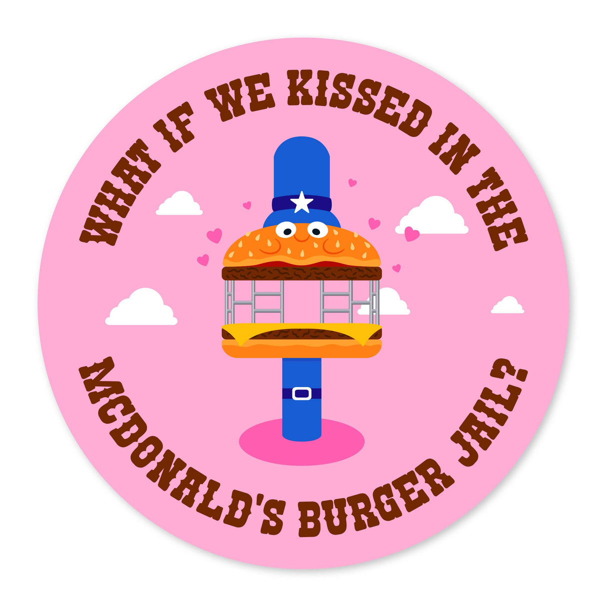 What If We Kissed In Burger Jail Vinyl Sticker