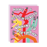Unhinged Birthday Card