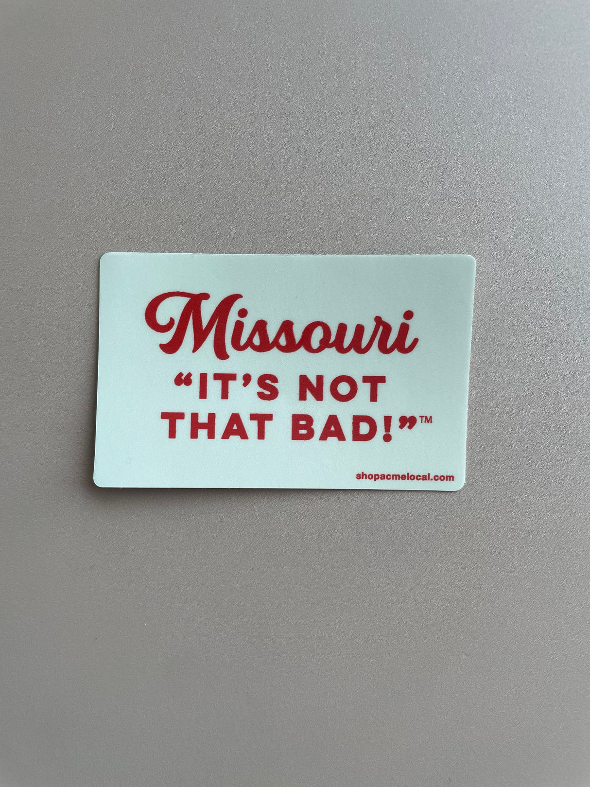 It's Not That Bad! State Sticker