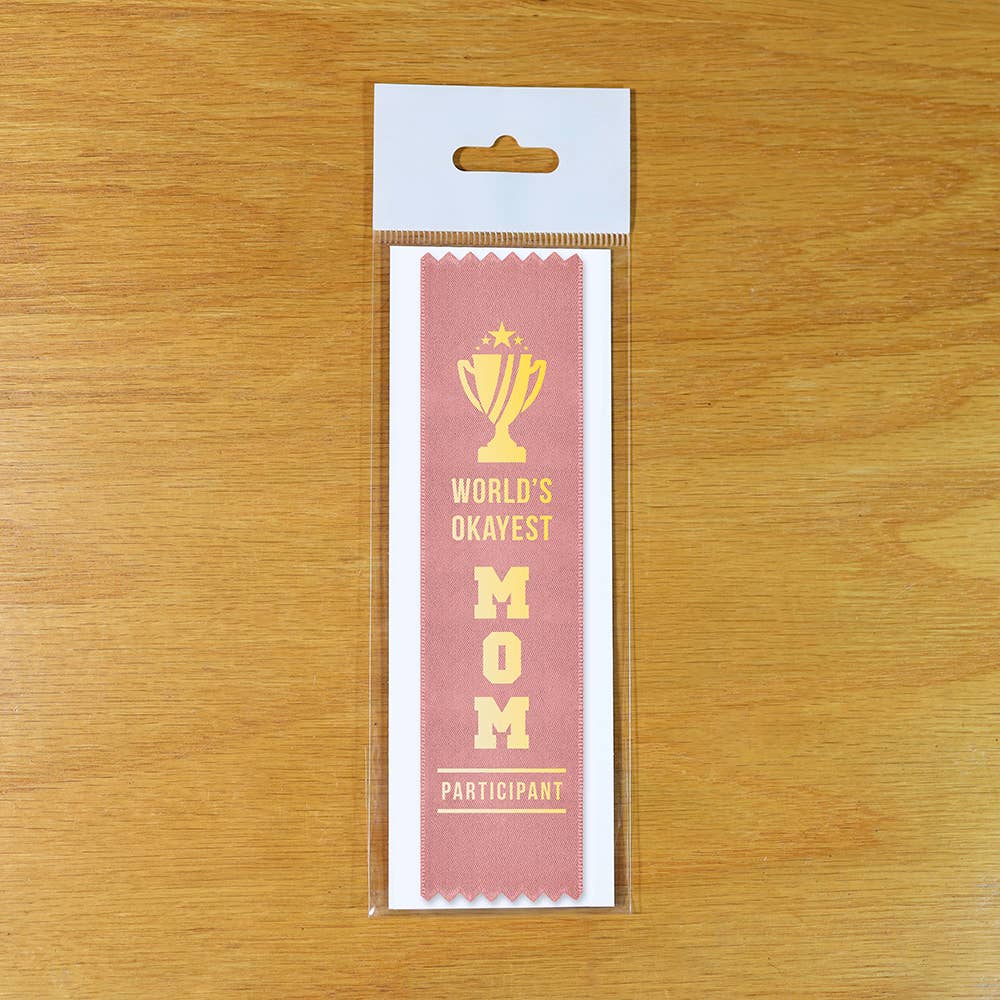 World's Okayest Mom, Participant Award Ribbon