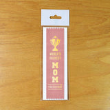 World's Okayest Mom, Participant Award Ribbon