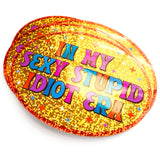 Sexy Stupid Idiot Retro Oval Holographic Glitter Sticker