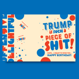 Trump is a Piece of Shit Greeting Card