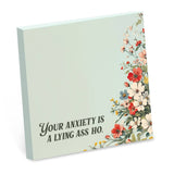 Your Anxiety Is a Lying Ass Ho Sticky Notes