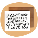 Can't Hug You Greeting Card