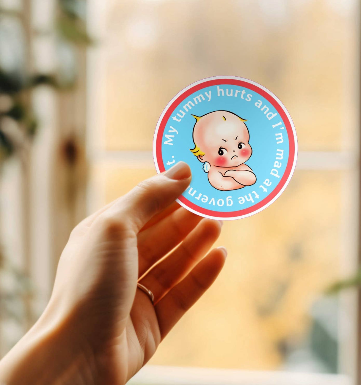 My Tummy Hurts & I’m Mad at the Government Sticker