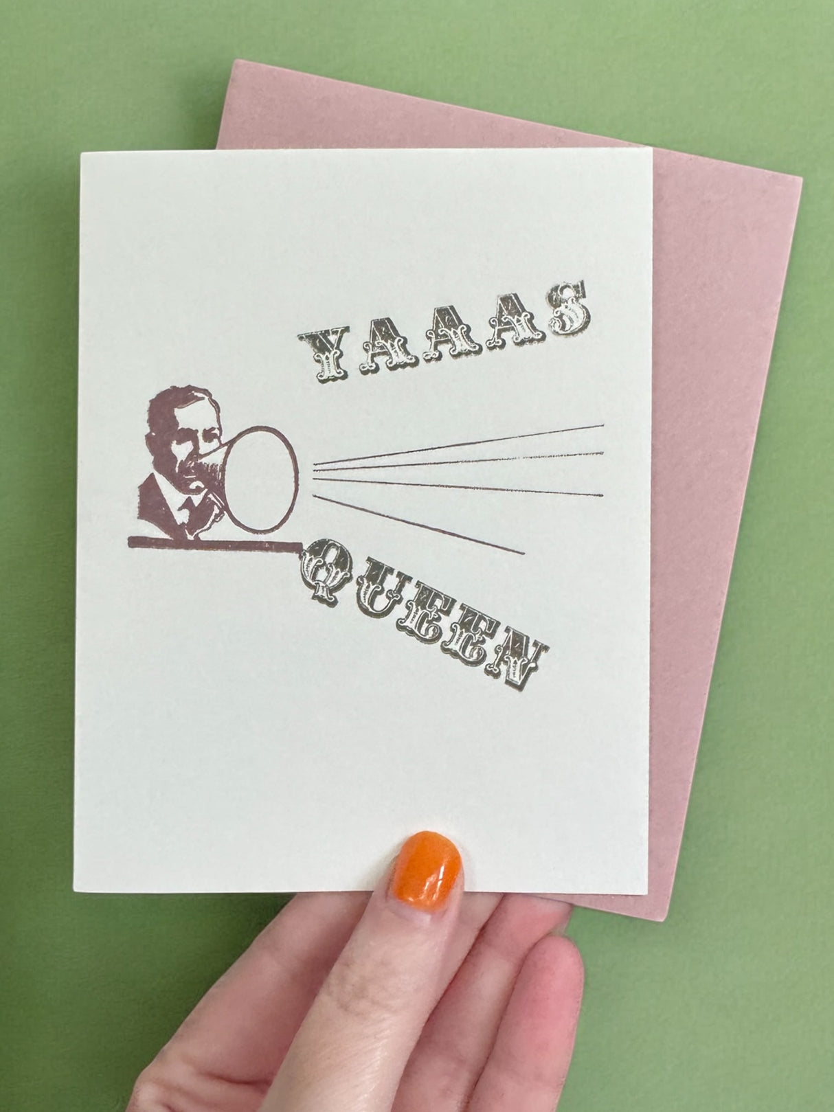 Yaaas Queen Letterpress Greeting Card