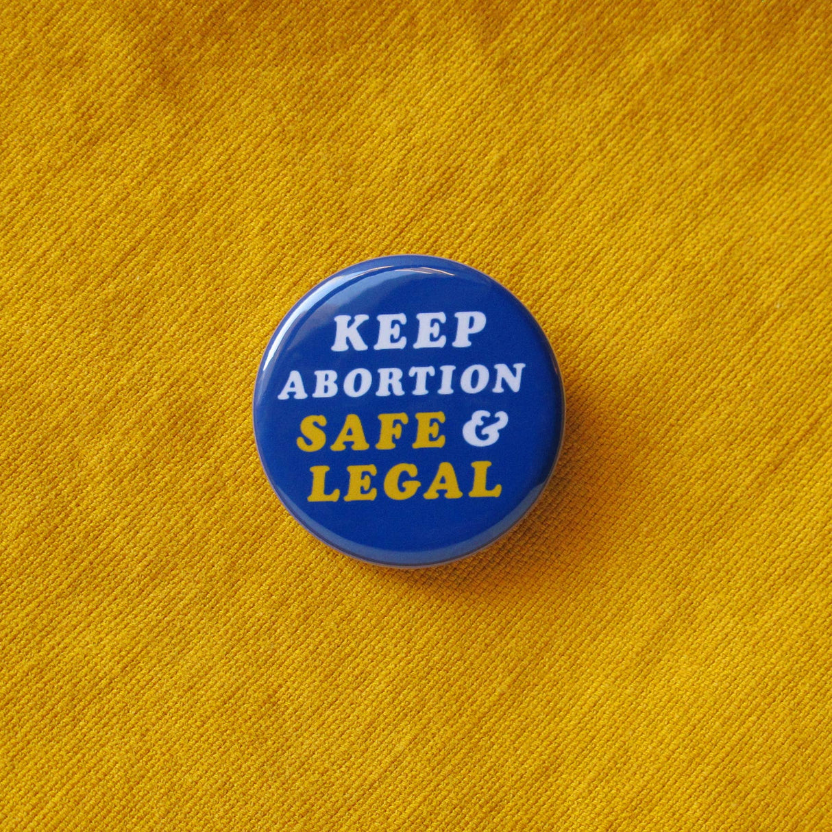 KEEP ABORTION SAFE & LEGAL Pro Choice 1.25"Pinback Button