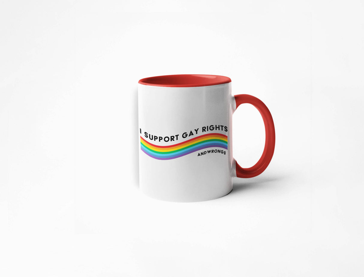 I Support Gay Rights and Wrongs Coffee Mug