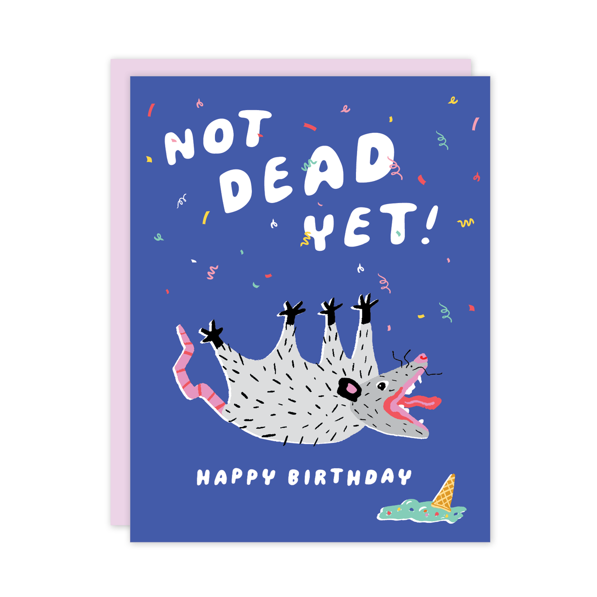 Not Dead Yet Possum Birthday Card