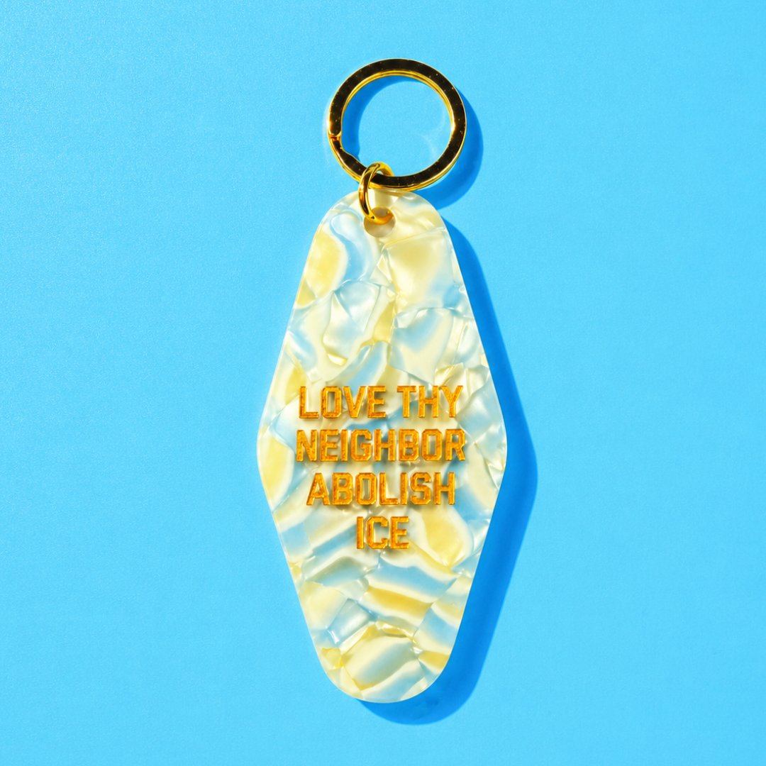 Love Thy Neighbor Abolish ICE Keychain