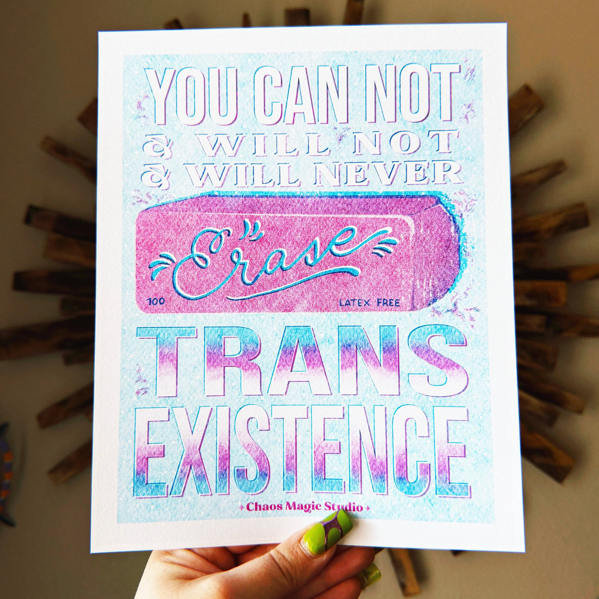 You Will Never Erase Trans Existence Art Print