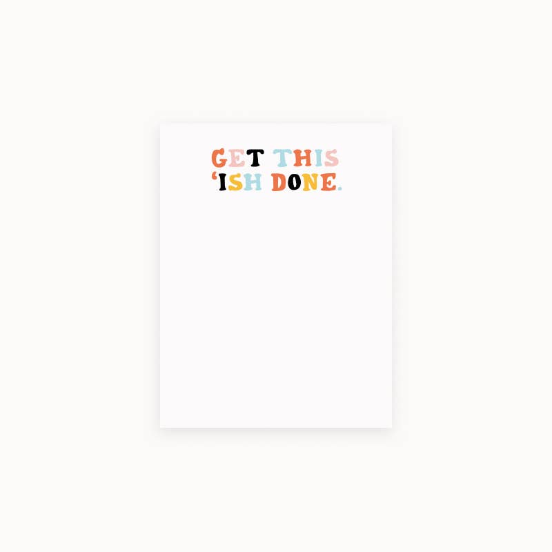 Get This 'Ish Done Notepad
