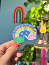 Queer Joy Cannot Be Legislated Away Sticker