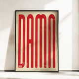 Damn Wall Art Print