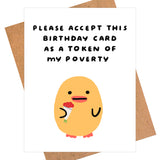 Token of Poverty Birthday Card