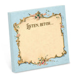 Listen Bitch... Funny Sarcastic Sticky Note Pad