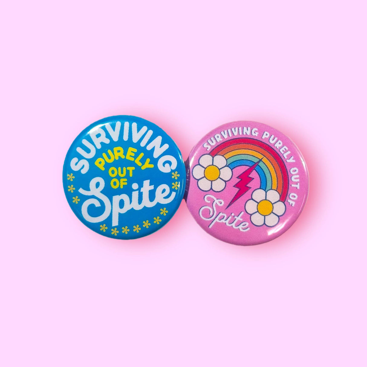 Surviving Out of Spite Pinback Button