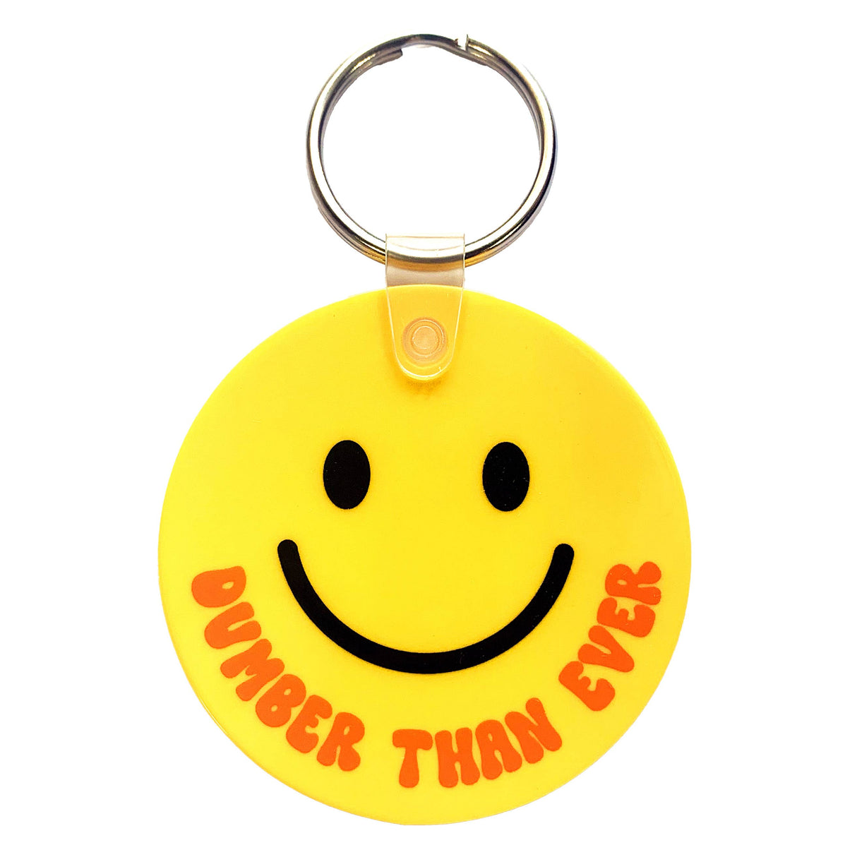 Dumber Than Ever Round Vinyl Keychain