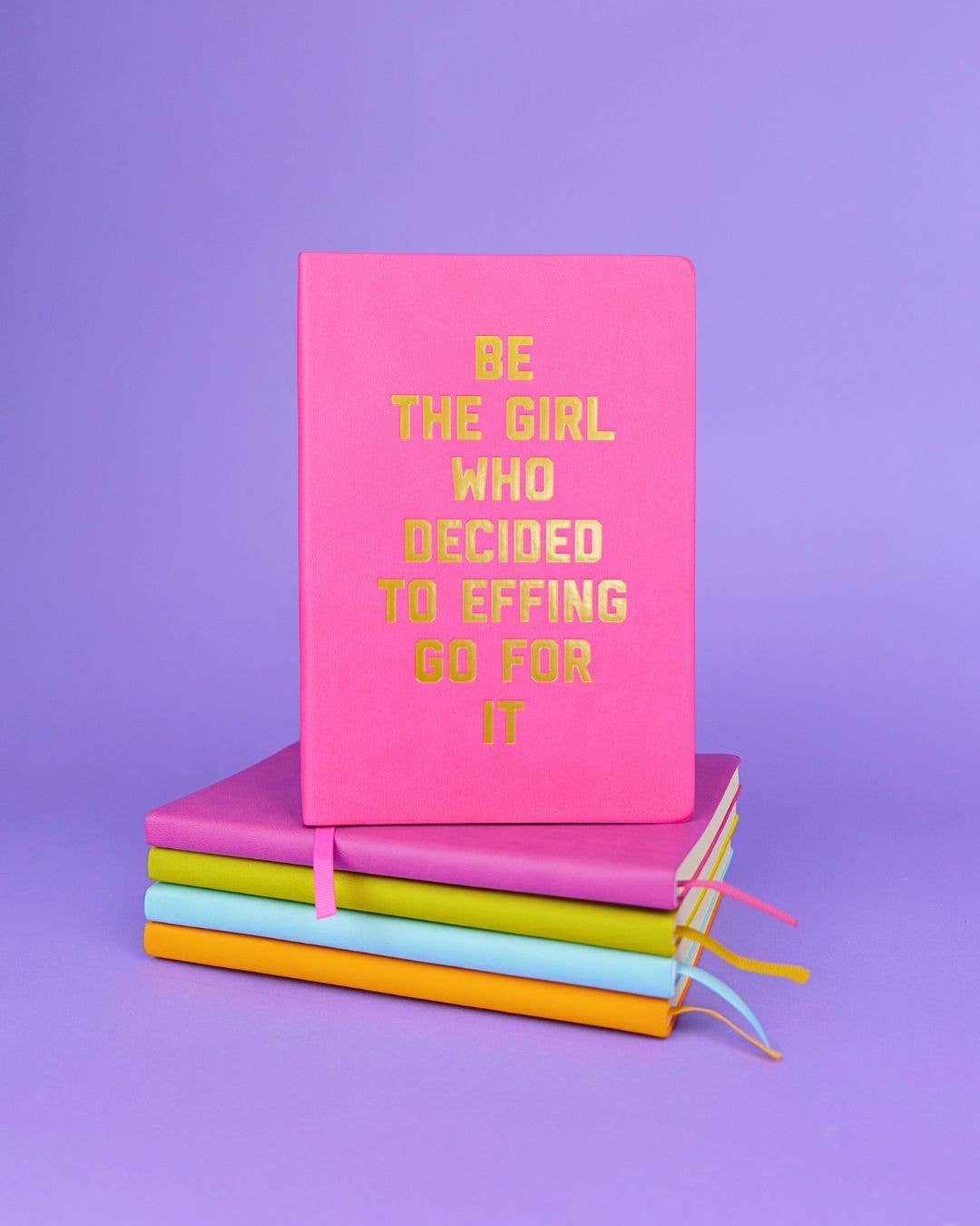 Be The Girl Who Decided To Effing Go For It Blank Journal