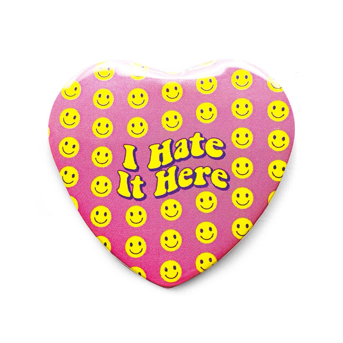 I Hate It Here Pinback Button