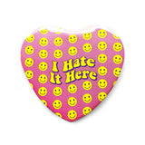 I Hate It Here Pinback Button