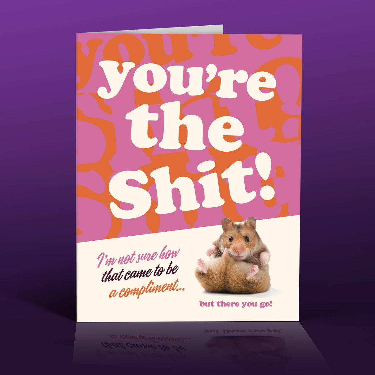 You’re the Shit Greeting Card