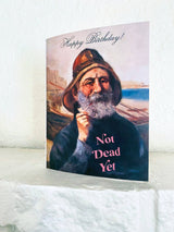 Not Dead Yet Sailor Birthday Card