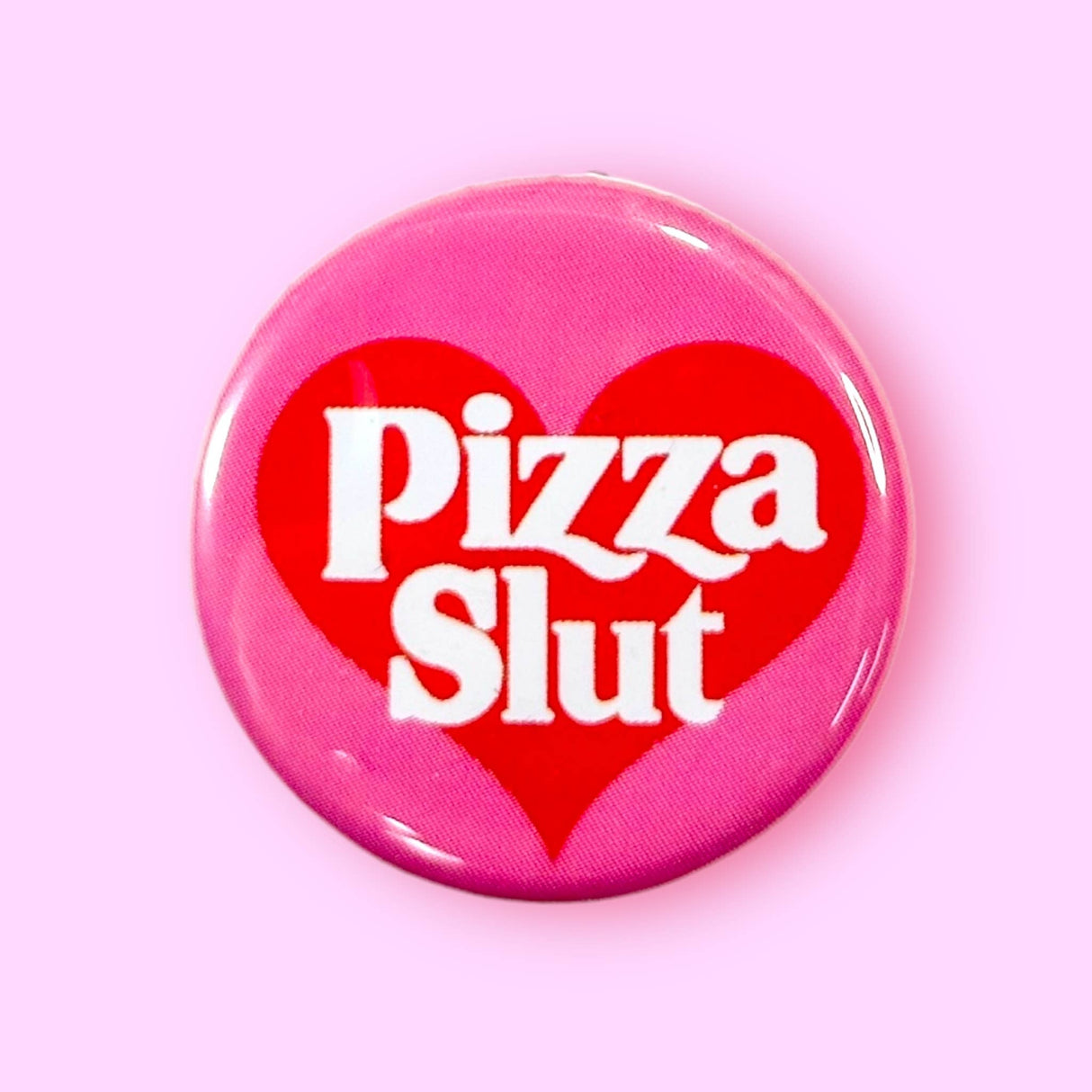 Pizza Slut Pinback Button