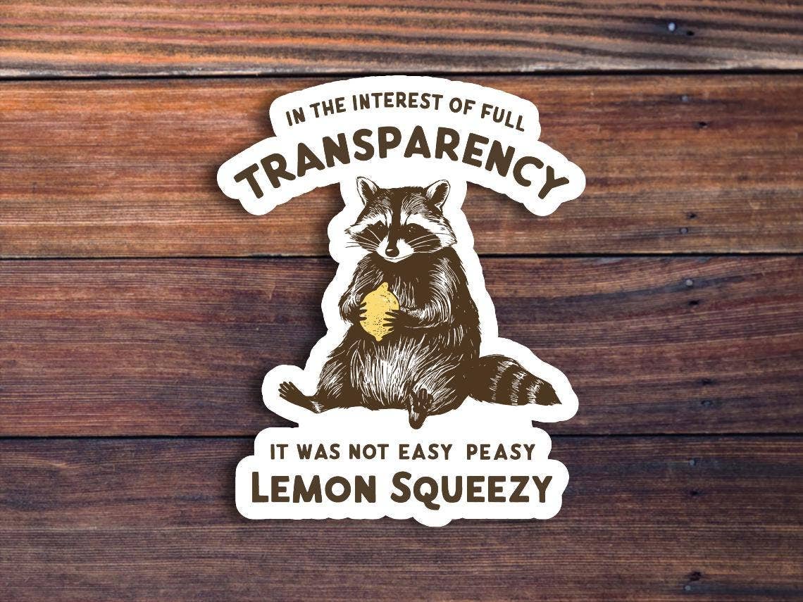 It Was Not Easy Peasy Lemon Squeezy Sticker