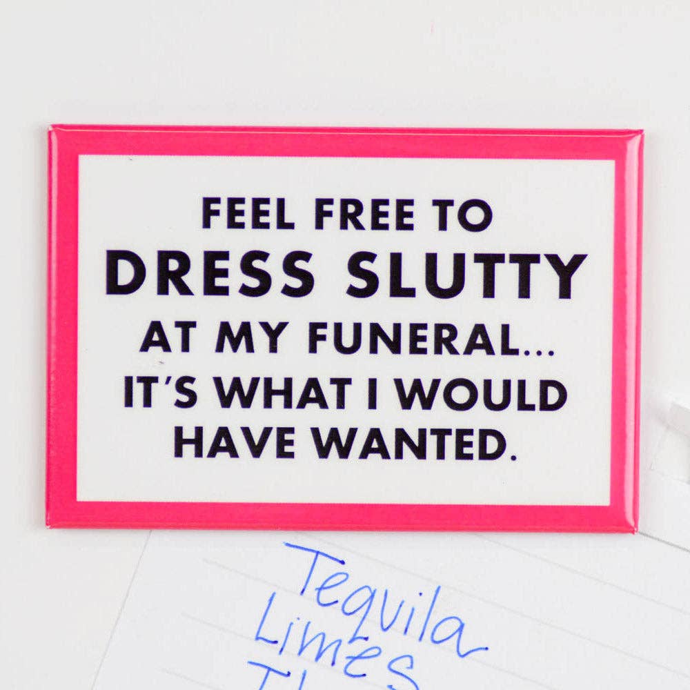 Feel Free To Dress Slutty Magnet
