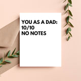 10/10 No Notes Funny Father's Day Card