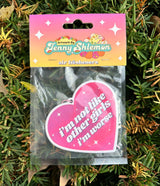 I'm Not Like Other Girls I'm Worse Air Freshener