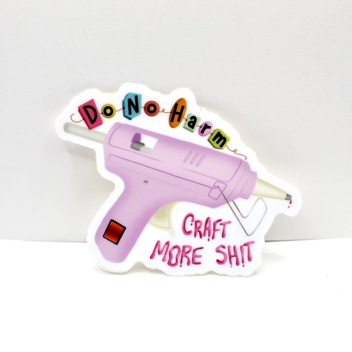 Do No Harm, Craft More Sh!t Sticker