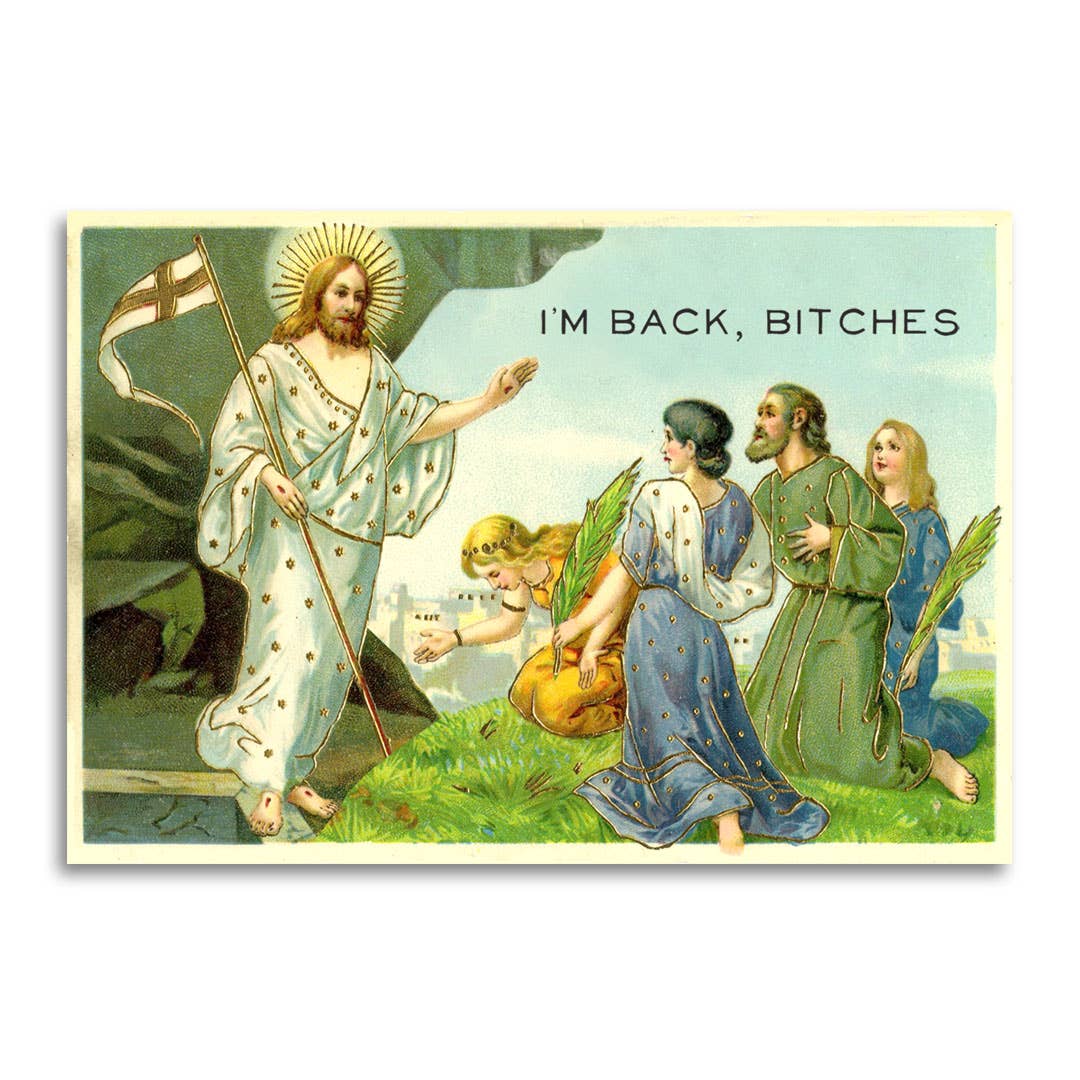 I'm Back Bitches Irreverent Easter Card