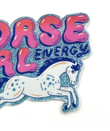 Horse Girl Energy Glitter Sticker